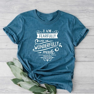 I Am Fearfully and Wonderfully Made Shirt, Christian Shirt, Motivational Christian Shirt, Faith Shirt, Jesus Faith Shirt, Religious Gift