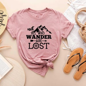 Not All Who Wander are Lost Shirt, Camping Shirt, Hiking Shirt, Campers Gift, Cute Camping Shirt, Nature Lover Shirt, Camper Shirt 画像 2