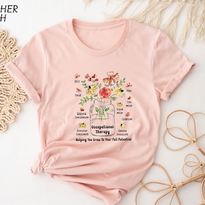 Occupational Therapy Shirt, Therapist Tee, Mental Health Awareness Sweater, OT Flower Sweatshirt, Helping You Grow To Your Full Potential