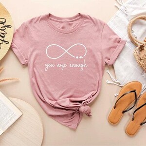 You Are Enough Shirt, Mental Health Shirt, Therapy Shirt, Break Stigma Shirt, Support Shirt, Motivational Shirt, You Are Enough Tshirt zdjęcie 3