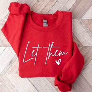 Let Them Sweatshirt, Positive Saying Shirt, Inspirational Sweatshirt, Self Love Gift, Inspirational Quotes, Mental Health Sweater