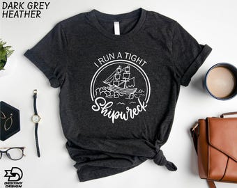 I Run A Tight Shipwreck Shirt for Mom, Gift for Mom, Homeschool Mom Sweatshirt, Mom Life Sweater, I Run a Tight Shipwreck Tee