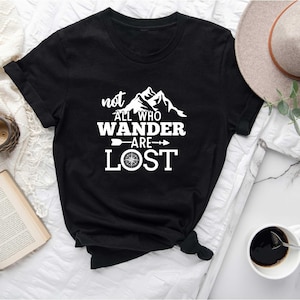 Not All Who Wander are Lost Shirt, Camping Shirt, Hiking Shirt, Campers Gift, Cute Camping Shirt, Nature Lover Shirt, Camper Shirt 画像 3