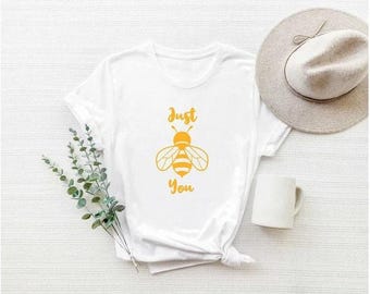 Just Bee You Shirt, Just Be You Shirt, Kindness Shirt, Inspirational Shirt, Bee Lover Shirt, Save the Bees Shirt, Bee Lover Gifts, Cute Bee