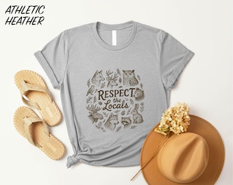 Respect The Locals Shirt, National Park Shirt, Animal Lover Sweater, Nature Lover Gift, Granola Girl Sweatshirt, Protect Our Parks Tee