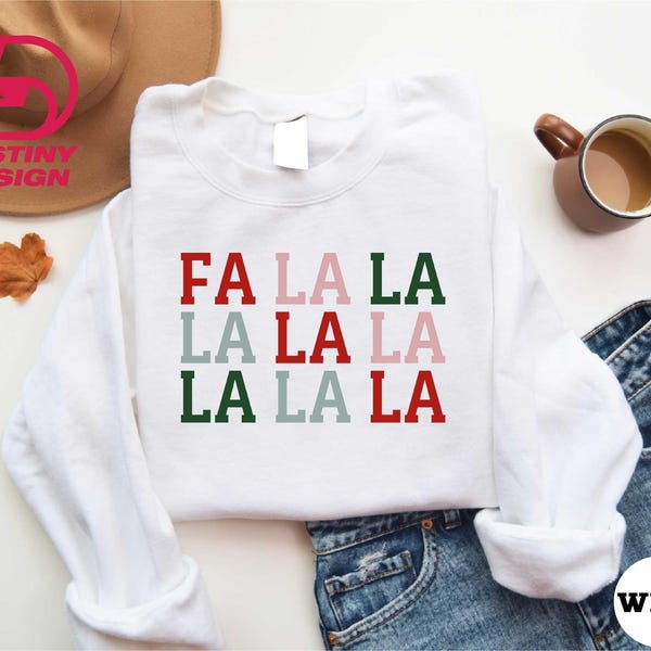 Christmas Sweatshirt, Women's Holiday Shirt, Men's Holiday Shirt, Red & Green Holiday Sweatshirt, Fun Christmas Shirt, Fa La La La La
