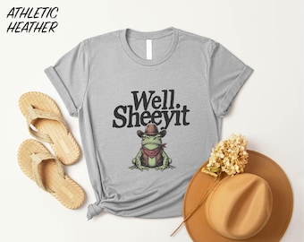 Well Sheeyit Shirt, Western Frog Sweatshirt, Sarcastic Gift, Adult Humor T-Shirt, Funny Meme Tee, Country Sweater, Southern Tee
