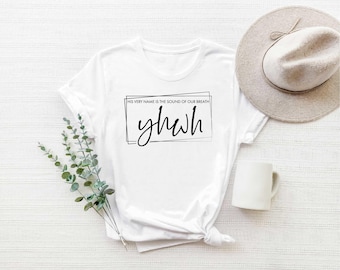 Yhwh, Yhwy Tee, Yahweh Shirt, Christian Shirt, Religious Shirt, Christian Shirt, Jesus Shirt, Faith Based Shirt, Faith Shirt, Bible Shirt,