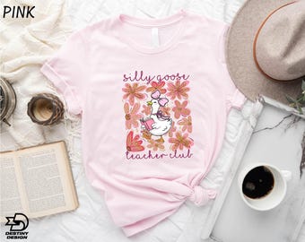 Silly Goose Teacher Club T-Shirt, Funny Teacher Shirt, Cute Pink Goose Sweatshirt, Back to School Hoodie, Teacher Appreciation Tee