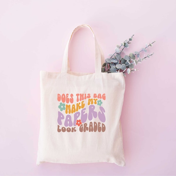 Does This Bag Make My Pappers Look Graded Tote Bag, Funny  Bag, Teacher Bag, Flowers Bag, Canvas Tote Bag, Teacher Life Tote Bag