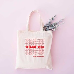 Thank You Have A Nice Day Tote Bag, Thank You Gift Bag, Positive Quotes Tote Bag, Groovy Tote Bag Girl, Eco Tote Bag Reusable image 3