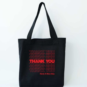 Thank You Have A Nice Day Tote Bag, Thank You Gift Bag, Positive Quotes Tote Bag, Groovy Tote Bag Girl, Eco Tote Bag Reusable image 2
