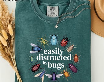 Easily Distracted By Bugs Shirt, Insect Lover Gift, Bug Tee, Nature Lover Shirt, Entomology Shirt, Comfort Colors T-Shirt