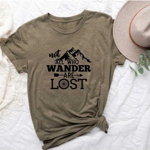 Not All Who Wander are Lost Shirt, Camping Shirt, Hiking Shirt, Campers Gift, Cute Camping Shirt, Nature Lover Shirt, Camper Shirt 画像 1