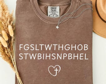 Christian Acronym Shirt, FGSLTWTHGHOB-STWBIHSNPBHEL Tee, Bible Verse T-Shirt, For God So Loved John Comfort Colors T-Shirt