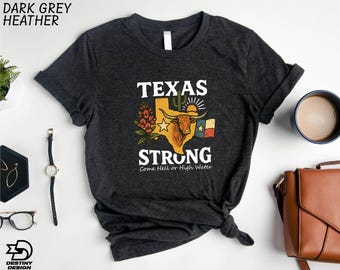 Texas Strong Shirt, Pray for Texas Flood Relief T-Shirt, Stronger than Storm Sweatshirt, State Pride Sweater, Hill Country Strong Tee