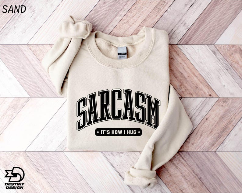 a sweatshirt with the word garccasm on it