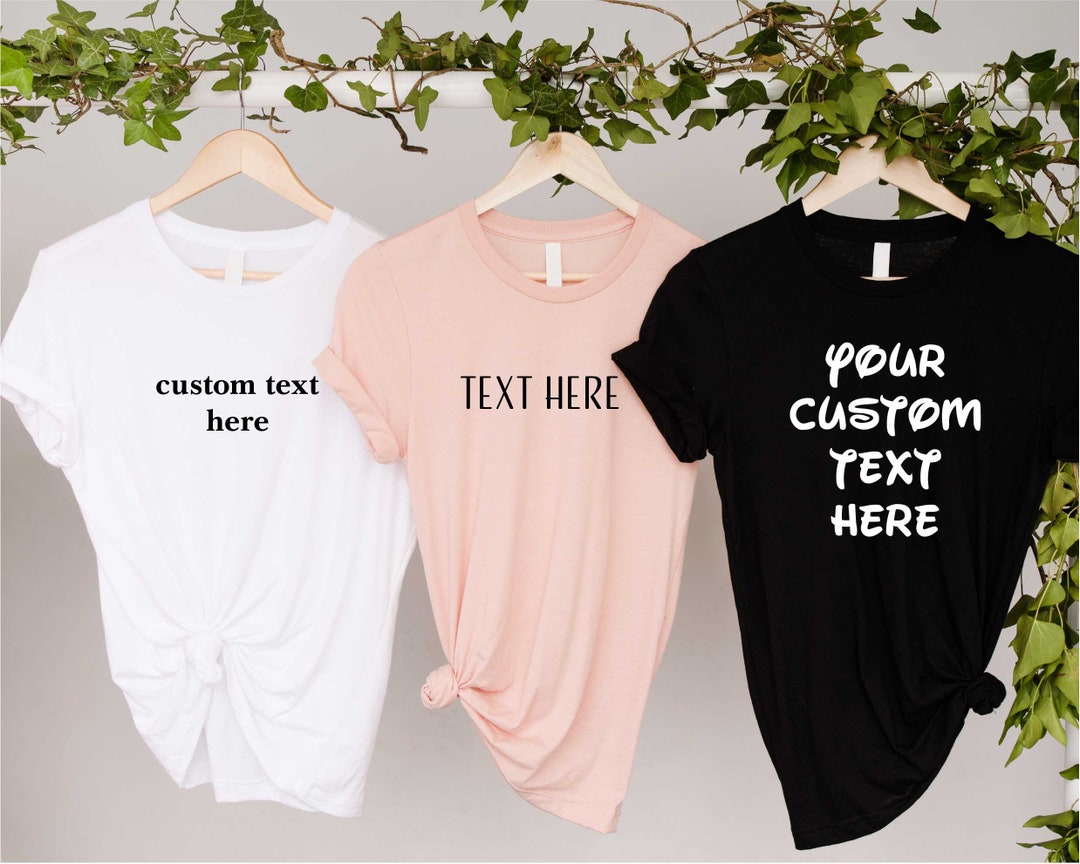 Your Custom Text Shirt, Personalization Shirt, Custom Text Shirts, Add