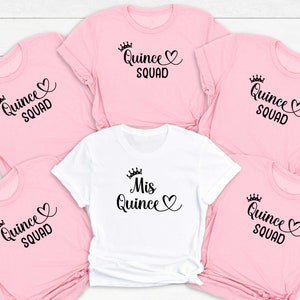 Quince Shirt, Mis Quince Squad Shirt, Mexican Birthday Party Shirt, Quinceanera Gift, Quinceanera Matching Shirts, 15th 16th Birthday Shirt