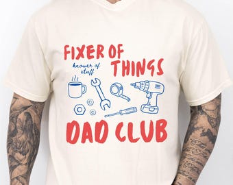 Fixer of Things Dad Club Shirt, Father’s Day Gift, Cool Dad Club Shirt, Handyman Dad T-Shirt, Comfort Colors T-Shirt