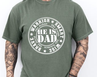He Is Dad Shirt, Father's Day Gift, He Is Brave Warrior Smart Wise Tee, Christian Dad Shirt, Comfort Colors T-Shirt
