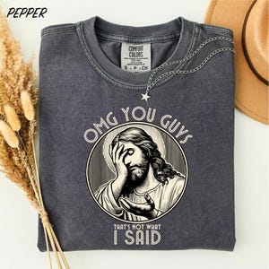 Camiseta "OMG You Guys", divertida camiseta con cita de Jesús, camiseta cristiana con humor y colores cómodos, regalo para mujeres, amigas de la iglesia y creyentes.
