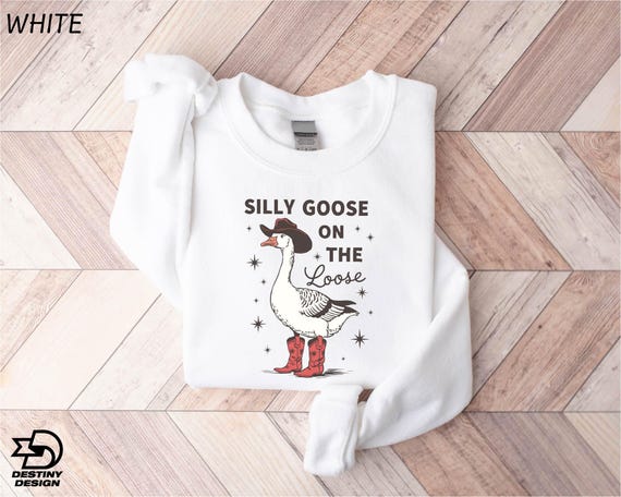 Silly Goose On The Loose Sweatshirt, Silly Goose Shirt, Funny Graphic Shirt, Animal Lover Gift, Silly Sweater, Funny Goose Hoodie