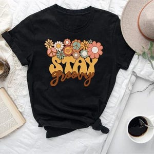 Stay Groovy Shirt, Stay Groovy Tshirt, Groovy Tee, Groovy Birthday Party Outfit, Stay Groovy Tee, Hippie Shirt, Groovy Party image 2
