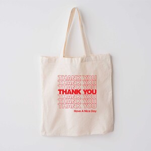 Thank You Have A Nice Day Tote Bag, Thank You Gift Bag, Positive Quotes Tote Bag, Groovy Tote Bag Girl, Eco Tote Bag Reusable image 4