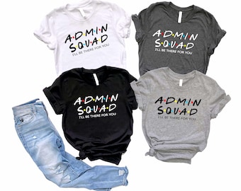 Admin Squad Shirt, Office Squad Gift, Administrative Assistant Shirt, Administrative Professionals Day Gift, School Office Staff Tees