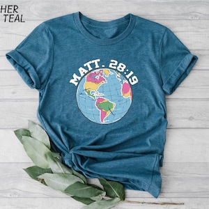 Matthew 28:19 Shirt, Christian Shirt, Bible Verse Shirt, Faith Based Sweatshirt, Earth Sweater, Go Make Disciples Shirt, Gift for Christian