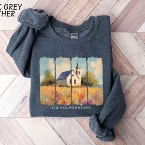 It is Well With My Soul Sweatshirt, Christian Shirt, Religious Shirt, Christian Woman Gift, Jesus Sweatshirt, Bible Verse Sweatshirt