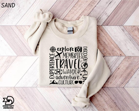 Travel Sweatshirt, Wanderlust Shirt, Family Vacation Sweater, Travel Advisor Tee, World Traveler T-Shirt, Adventure Shirt, Gift For Travel