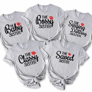 Sister Group Shirt, Matching Sister Shirt,  Bossy Sister Shirt, Baby Sister Shirt, Sister Gift, Sister Tee, Sisters Shirt,Sister Party Shirt