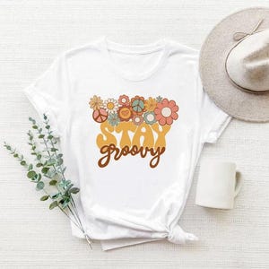 Stay Groovy Shirt, Stay Groovy Tshirt, Groovy Tee, Groovy Birthday Party Outfit, Stay Groovy Tee, Hippie Shirt, Groovy Party image 3