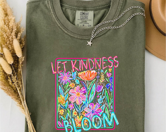 Camiseta "Deja que la bondad florezca", camiseta con cita positiva, regalo inspirador, camiseta floral de bondad, camiseta "Sé amable" con colores reconfortantes.