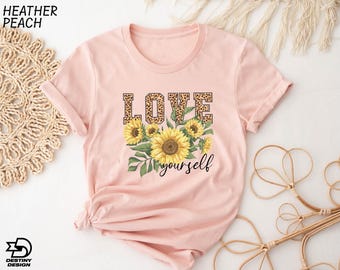 Love Yourself Shirt, Sunflower T-Shirt, Botanical Sweatshirt, Butterfly Hoodie, Woman Flowers Sweater, Positive Affirmation Tee