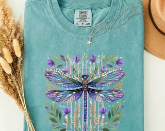 Dragonfly Shirt, Botanical Insect Shirt, Nature Lover Gift, Floral Dragonfly Shirt, Together We Find Joy And Beauty Comfort Colors T-Shirt