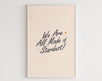 Art print quote Made of Stardust, Trendy Art Prints, Retro Quote Wall Print, Digital Download Print, Retro Wall Decor, Large Printable Art