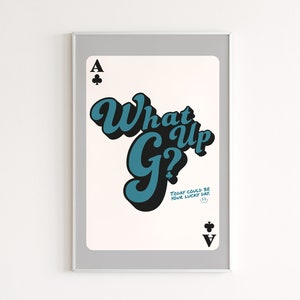What Up G Retro Wall Art, Motivational Retro Quote Wall Print, Digital Download Print, Groovy Wall Decor, Large Printable Art, Digital Print
