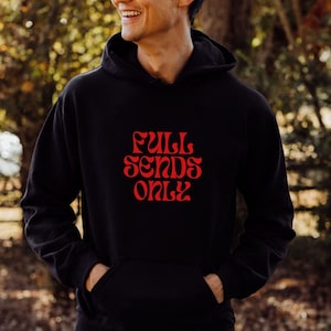 Full Sends Only Hoodie, Disc Golfer Hoodie, Disc Golf Full Sends, Send It, Disc Golf Gift