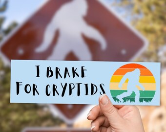 Cryptids bumper sticker - I Brake For Cryptids - funny meme unique laptop decal, Bigfoot Mothman Sticker gift for weird uncle