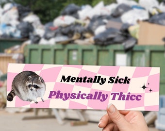 Lustige Waschbär-Autoaufkleber - psychisch Kranke, körperlich Thicc - Nettes Dummes Waschbär Liebhaber Auto Aufkleber Geschenk für Freundin