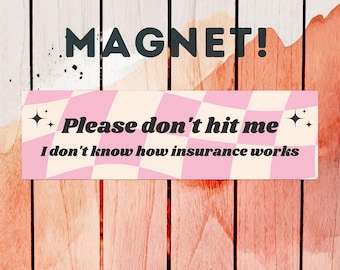 Rosa gewelltes Schachbrett-Auto-Magnet, bitte schlagen Sie mich nicht, ich weiß nicht, wie Versicherung funktioniert, lustiges Autozubehör, Trägerstoßfängerzubehör