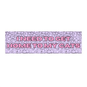 I Need to Get Home to My Cats Bumper Sticker, funny cat laptop sticker, car decal, funny cat mom gift, cat lover
