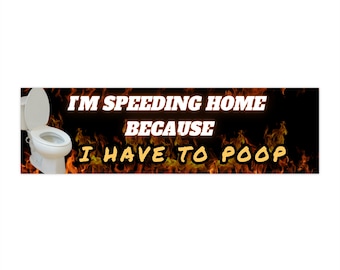 Ich rase nach Hause, weil ich kacken muss Auto Aufkleber, lustiger Furz gen z meme einzigartiger Laptop Aufkleber Auto Aufkleber
