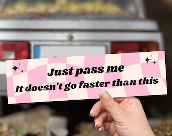 Pass Me einfach, es geht nicht schneller als dieser neuer ängstlicher nervöser Fahrer-Autoaufkleber, einzigartiger dummer Aufkleber
