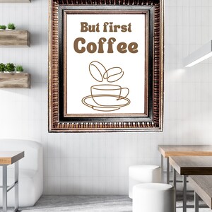 But first, Coffee: Printable wall art, simple art, decor, neutral tones