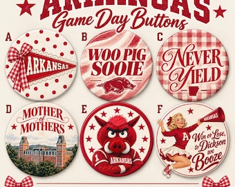 May include: Six circular buttons featuring Arkansas themes. Button A has a pennant and bow. B shows a hog and text. C features a gingham pattern and text. D displays a building. E shows a hog mascot. F depicts a cheerleader with a megaphone.