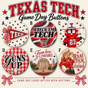 May include: Six circular buttons featuring Texas Tech designs. Button A has a red pennant and polka dots. B has red and black swirls with WRECK'EM TECH. C shows a mascot in a cowboy hat. D says GUNS UP on red plaid. E shows a campus seal. F features a cowgirl.